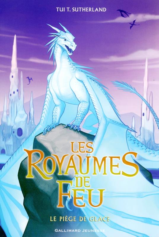 Les Royaumes de Feu (Tome 7) - Le piège de Glace - Tui T. Sutherland,Vanessa Rubio-Barreau - ebook