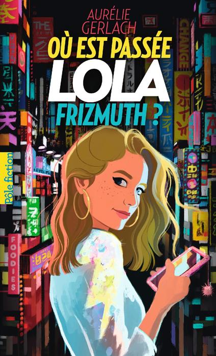 Où est passée Lola Frizmuth ? - Aurélie Gerlach,Camille Benyamina - ebook