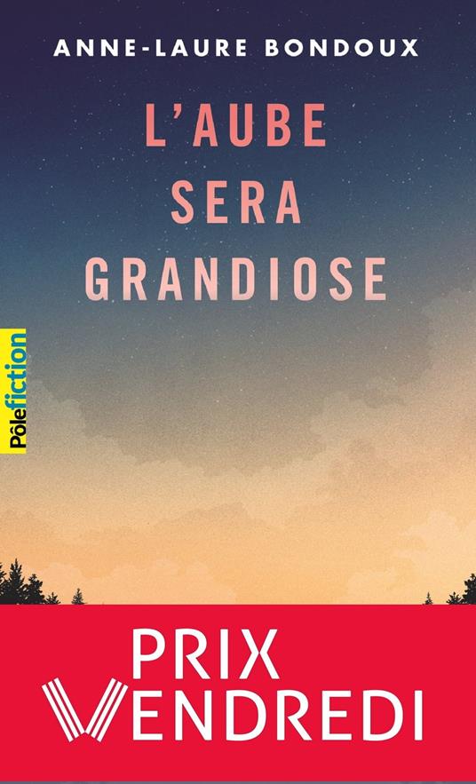 L'aube sera grandiose - Anne-Laure Bondoux,Coline Peyrony - ebook