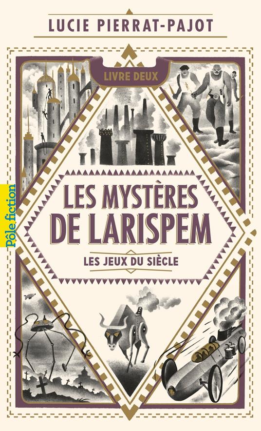 Les Mystères de Larispem (Tome 2) - Les Jeux du Siècle - Lucie Pierrat-Pajot,Donatien Mary - ebook