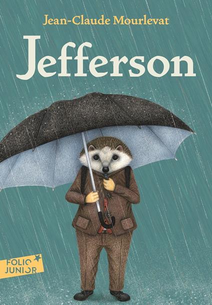 Jefferson - Jean-Claude Mourlevat,Lisa D'Andrea,Antoine RONZON - ebook