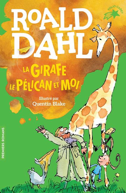 La girafe, le pélican et moi - Roald Dahl,Quentin Blake,Raymond Farré,Marie Saint Dizier - ebook
