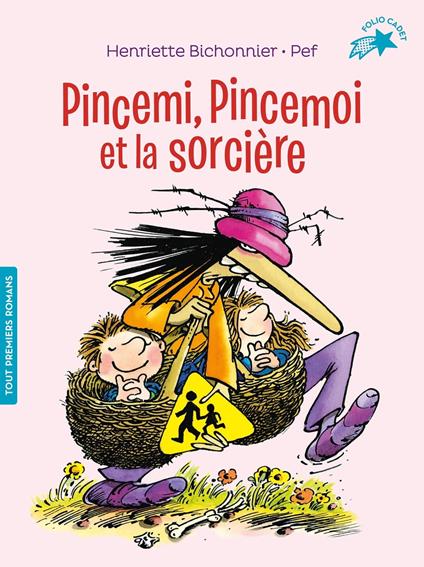 Pincemi, Pincemoi et la sorcière - Henriette Bichonnier,F. Pe' - ebook