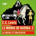 Le Monde de Narnia (Tome 3) - Le Cheval et son écuyer
