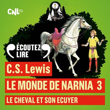 Le Monde de Narnia (Tome 3) - Le Cheval et son écuyer