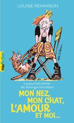 Le journal intime de Georgia Nicolson (Tome 1) - Mon nez, mon chat, l'amour et… moi