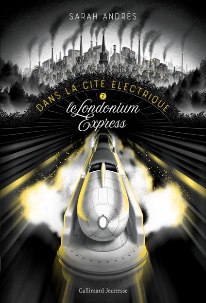 Dans la cité électrique (Tome 2) - Le Londonium Express - Sarah Andrès,Bruno Liance - ebook