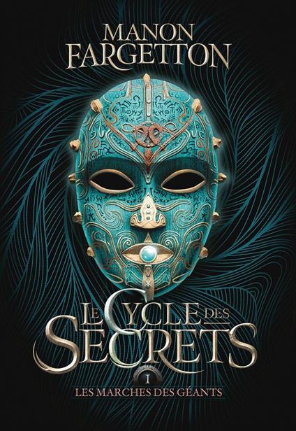 Le cycle des secrets (Tome 1) - Les marches des géants - Manon FARGETTON - ebook