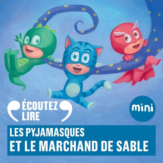 Les Pyjamasques et le marchand de sable