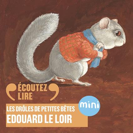 Édouard le loir - Les Drôles de Petites Bêtes