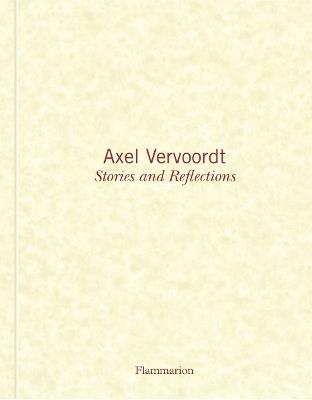 Axel Vervoordt: Stories and Reflections - Michael James Gardner,Axel Vervoordt - cover