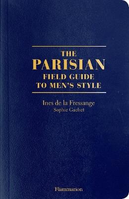 The Parisian Field Guide to Men's Style - Ines de la Fressange,Sophie Gachet - cover