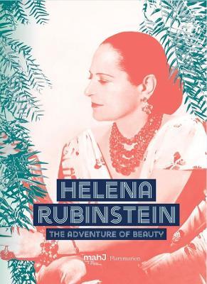 Helena Rubinstein: The Adventure of Beauty - Michele Fitoussi,Paul Salmona,Danielle Spera - cover