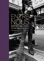 Entre Nous: Bohemian Chic in the 1960s and 1970s: A Photo Memoir by Mary Russell