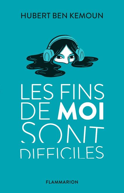 Les fins de moi sont difficiles - Ben Kemoun Hubert - ebook