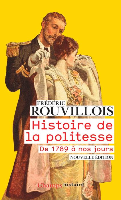 Histoire de la politesse. De 1789 à nos jours