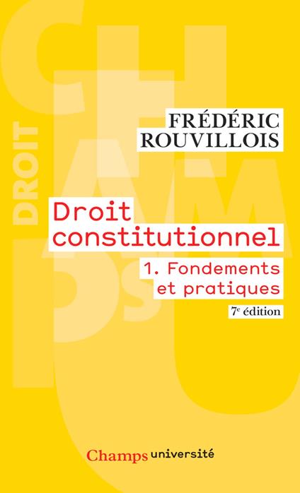 Droit constitutionnel (Tome 1) - Fondements et pratiques