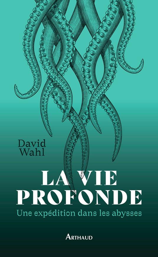 La vie profonde