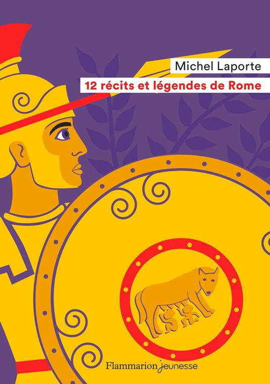 12 récits et légendes de Rome - Michel Laporte,Fred Sochard - ebook