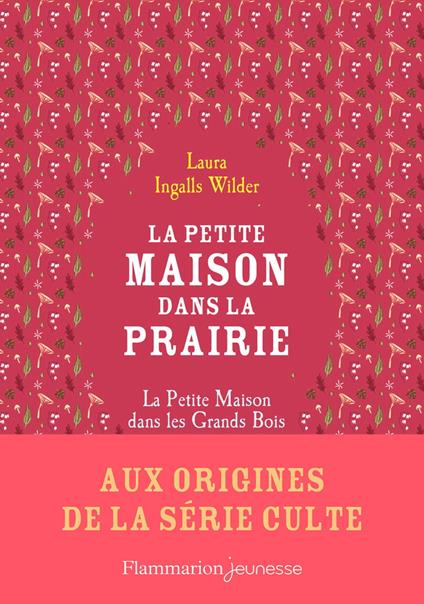 La petite maison dans la prairie (aux origines) - Laura Ingalls Wilder,Anaïs Massini - ebook