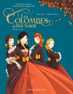 Les Colombes du Roi-Soleil en BD (L'intégrale) - Tomes 1 et 2