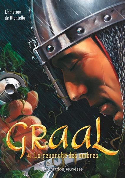 Graal (Tome 4) - La revanche des ombres - Christian De Montella,Olivier Nadel - ebook