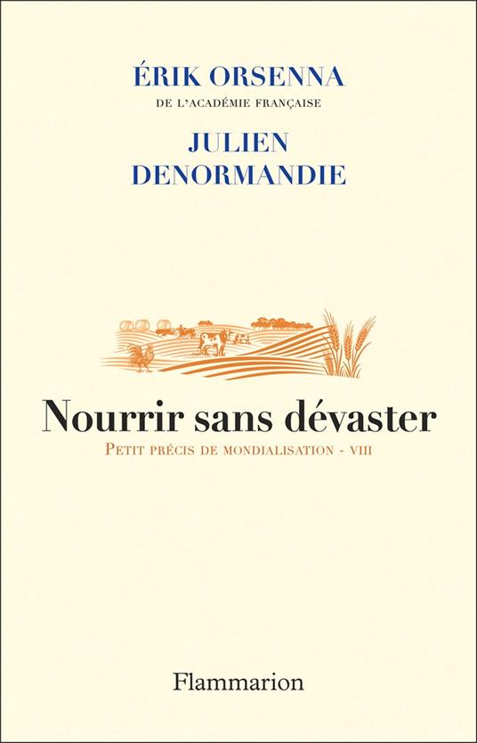 Nourrir sans dévaster. Petit précis de mondialisation - VIII