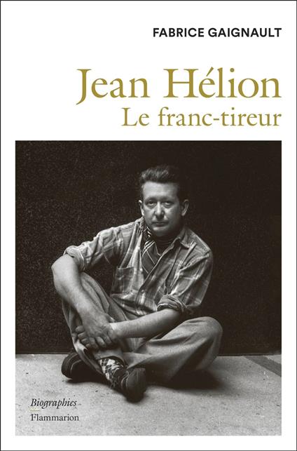 Jean Hélion. Le Franc-tireur