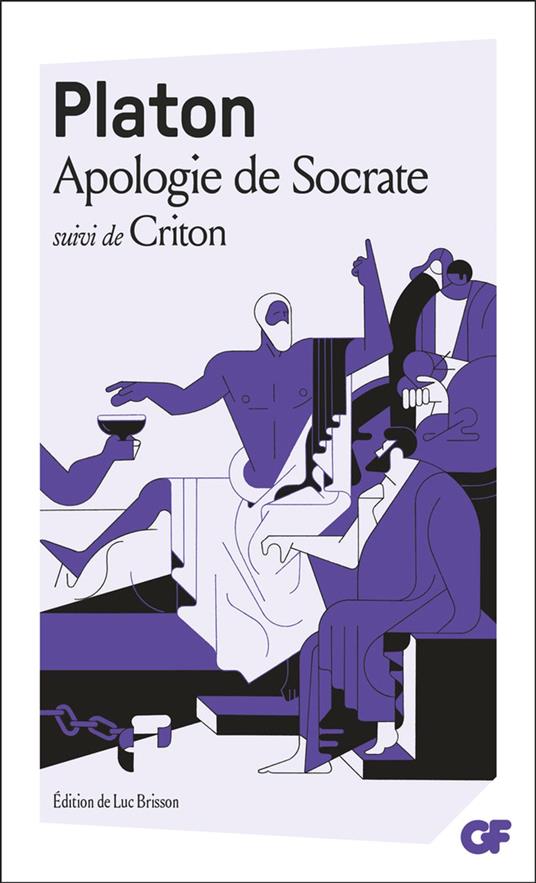 Apologie de Socrate suivi de Criton