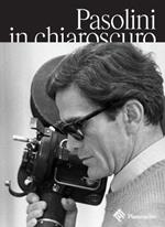 Pasolini in Chiaroscuro