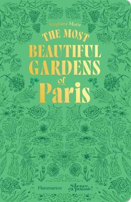 The Most Beautiful Gardens of Paris - Stéphane Marie - cover
