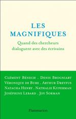 Les Magnifiques. Quand des chercheurs dialoguent avec des écrivains