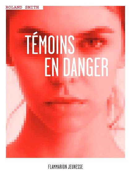 Témoins en danger - Roland Smith - ebook