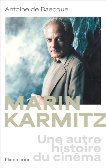 Marin Karmitz. une autre histoire du cinéma