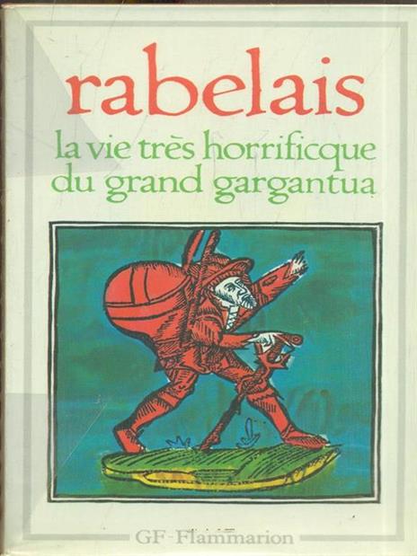 La vie tres horrifique du grand gargantua - François Rabelais - 2