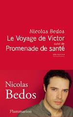 Le Voyage de Victor, suivi de Promenade de santé