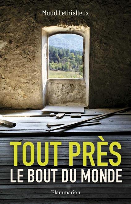 Tout près, le bout du monde - Maud Lethielleux - ebook