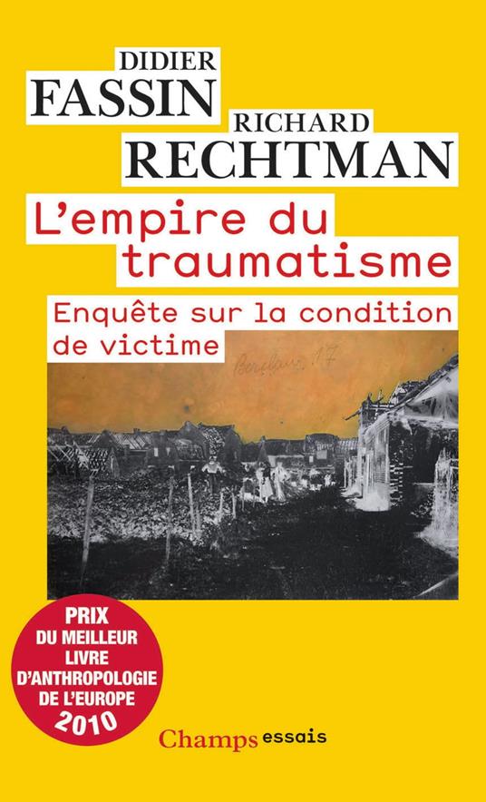 L'empire du traumatisme. Enquête sur la condition de victime