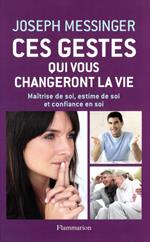 Ces gestes qui vous changeront la vie