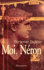 Moi, Néron