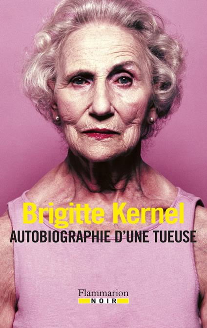 Autobiographie d'une tueuse