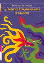 15 légendes extraordinaires de dragons