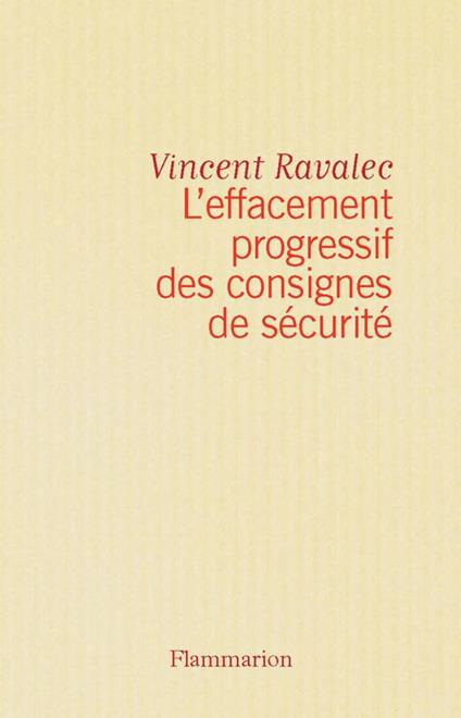 L'effacement progressif des consignes de sécurité