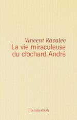 La vie miraculeuse du clochard André