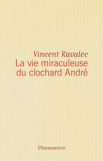 La vie miraculeuse du clochard André