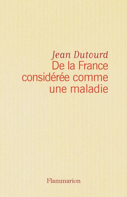 De la France considérée comme une maladie