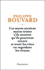 Les morts seraient moins tristes s'ils savaient qu'ils pourront encore se tenir les côtes en regardant les vivants