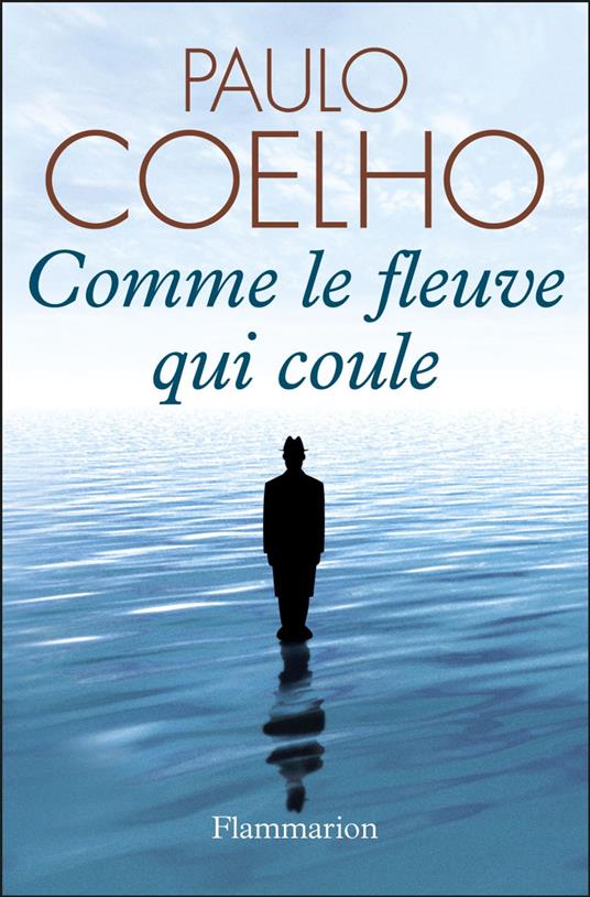 Comme le fleuve qui coule. Récits 1985-2005