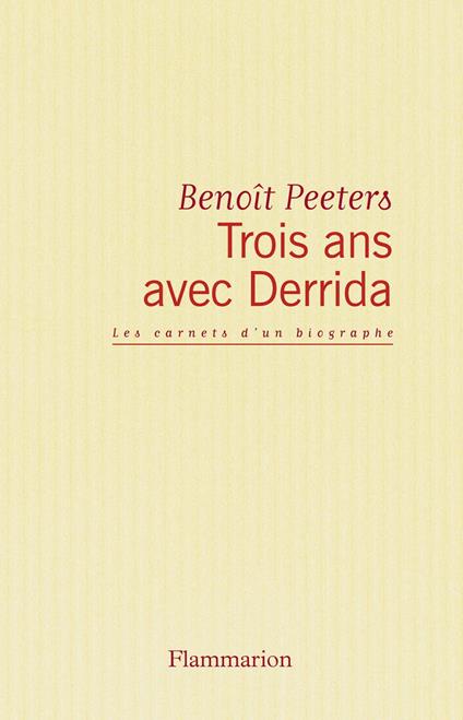 Trois ans avec Derrida