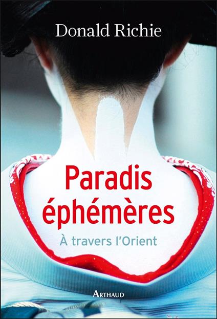 Paradis éphémères à travers l'Orient